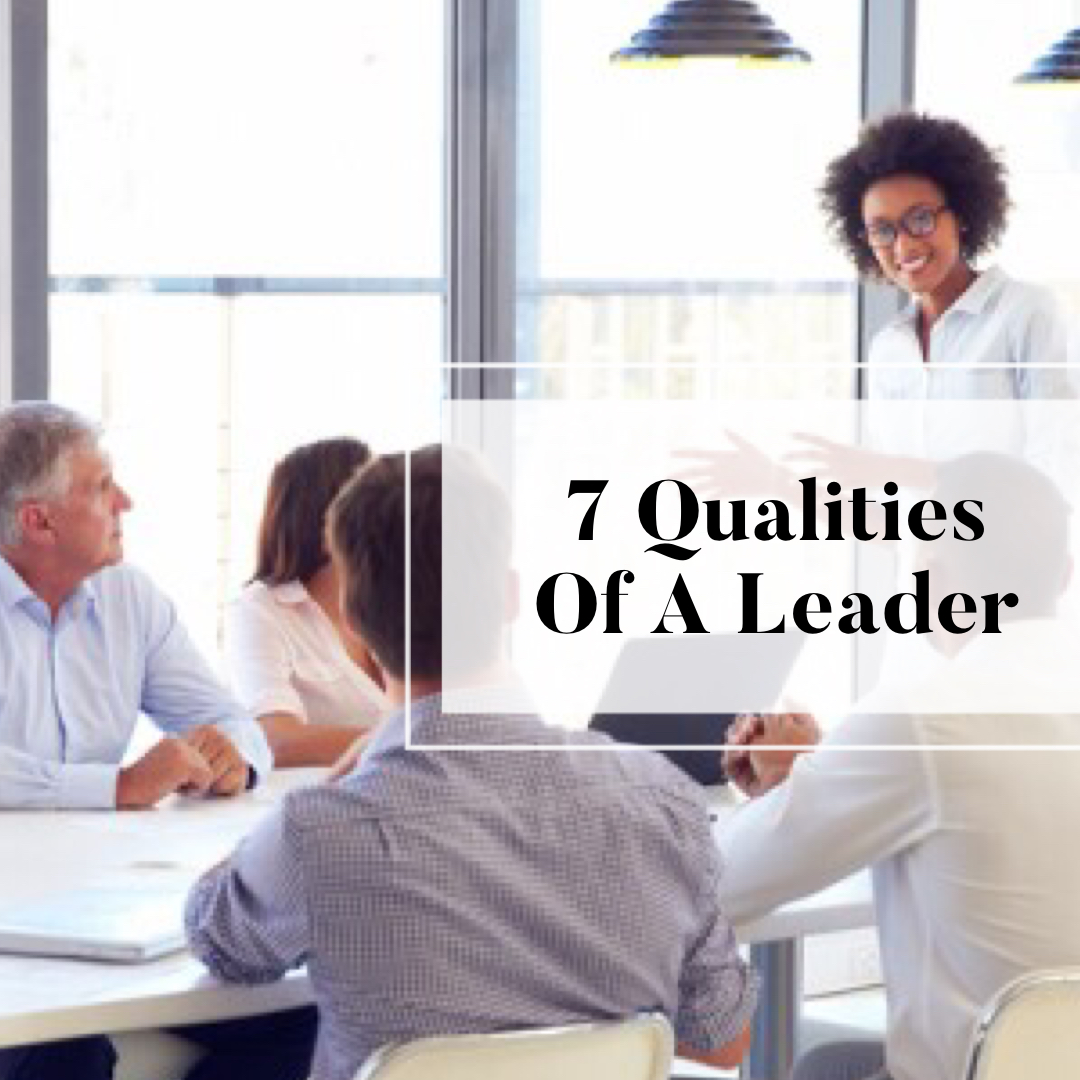 7 Qualities Of A Leader – IncreaseMe