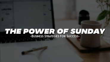 The Power of Sunday: Business Strategies For Success